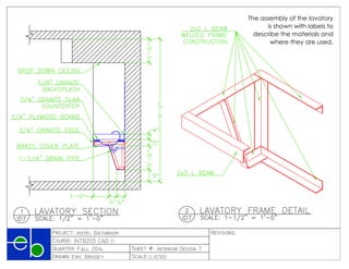 











PRODUCEDBYANAUTODESKEDUCATIONALPRODUCT
PRODUCEDBYANAUTODESKEDUCATIONALPRODUCT
PRODUCEDBYANAUTODESKEDUCATIONALPRODUCT
PRODUCED BY AN AUTODESK EDUCATIONAL PRODUCT
The assembly of the lavatory
is shown with labels to
describe the materials and
where they are used.
 