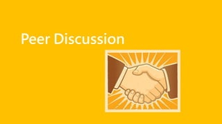 Peer Discussion
 
