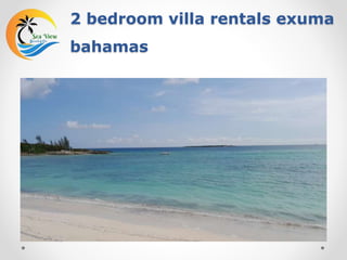 2 bedroom villa rentals exuma
bahamas
 