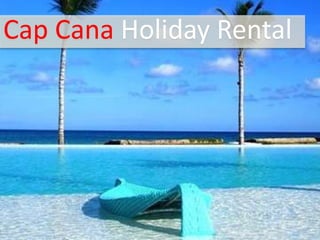 Cap Cana Holiday Rental

 