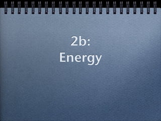 2b:
Energy
 