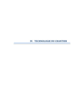 IV
	
V. TECCHNOLLOGIE	DDU	CHAANTIER
	
R		
 