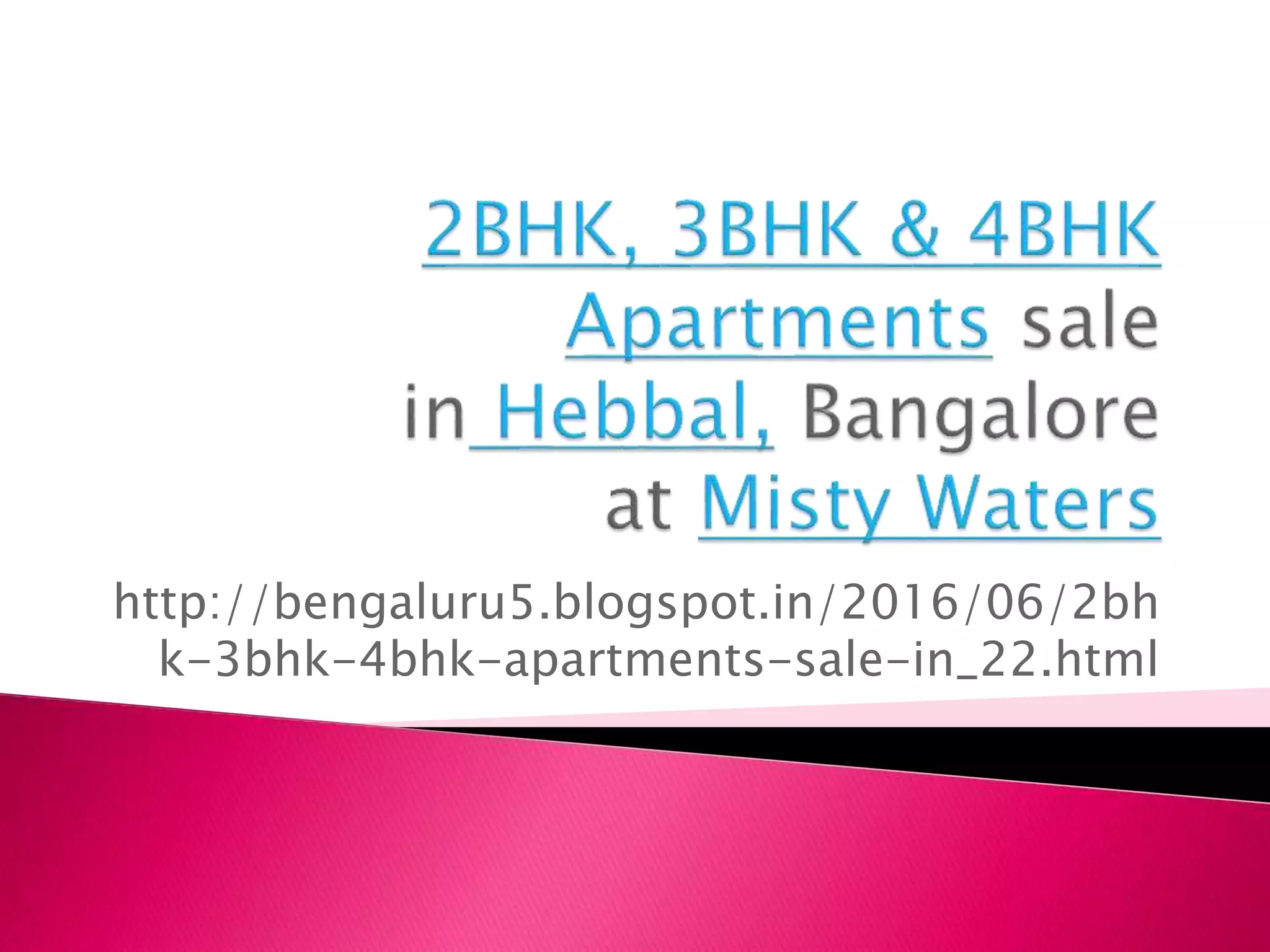 http://bengaluru5.blogspot.in/2016/06/2bh
k-3bhk-4bhk-apartments-sale-in_22.html