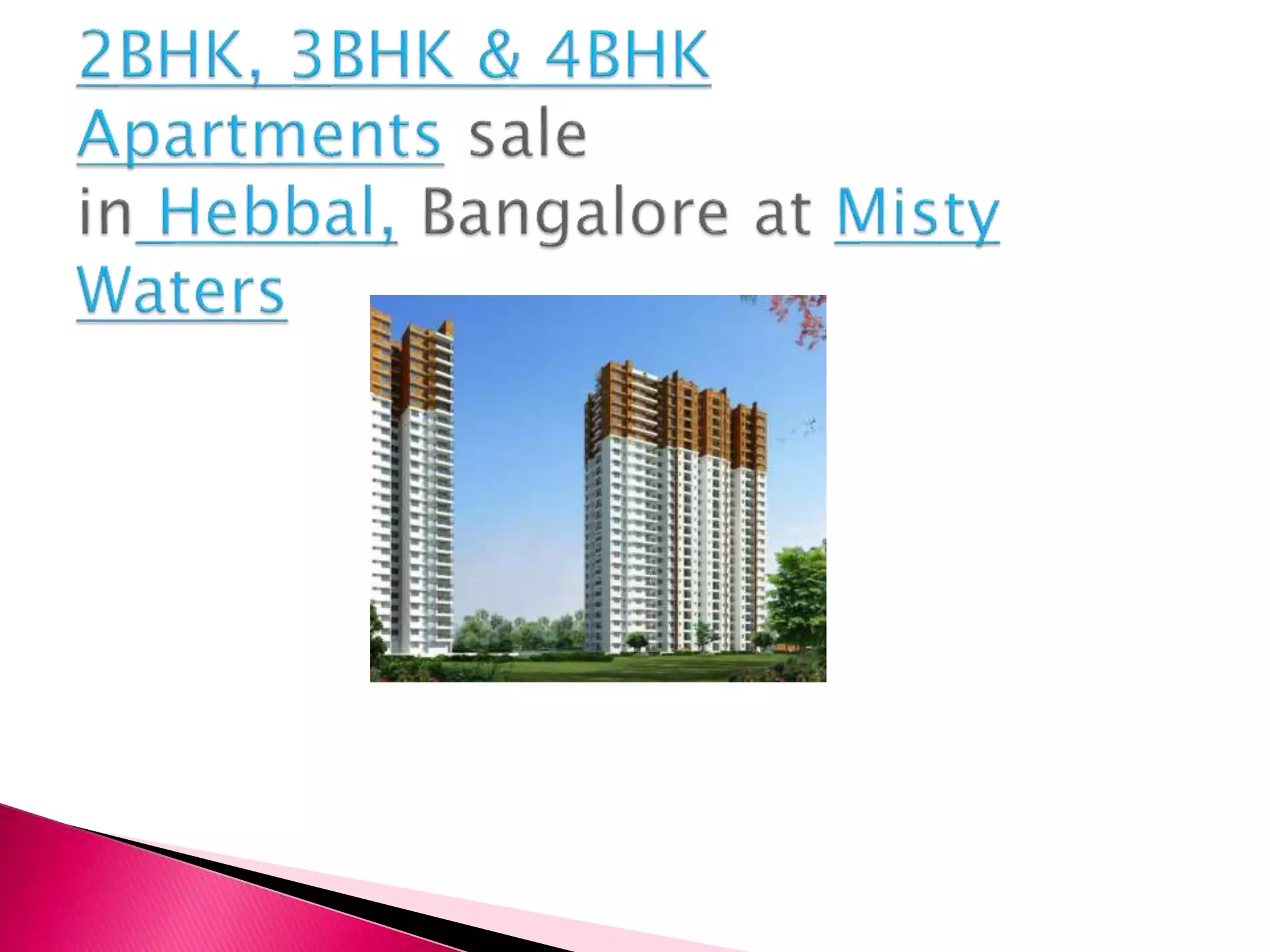 2BHK, 3BHK & 4BHK Apartments sale in Hebbal, Bangalore at Misty Waters