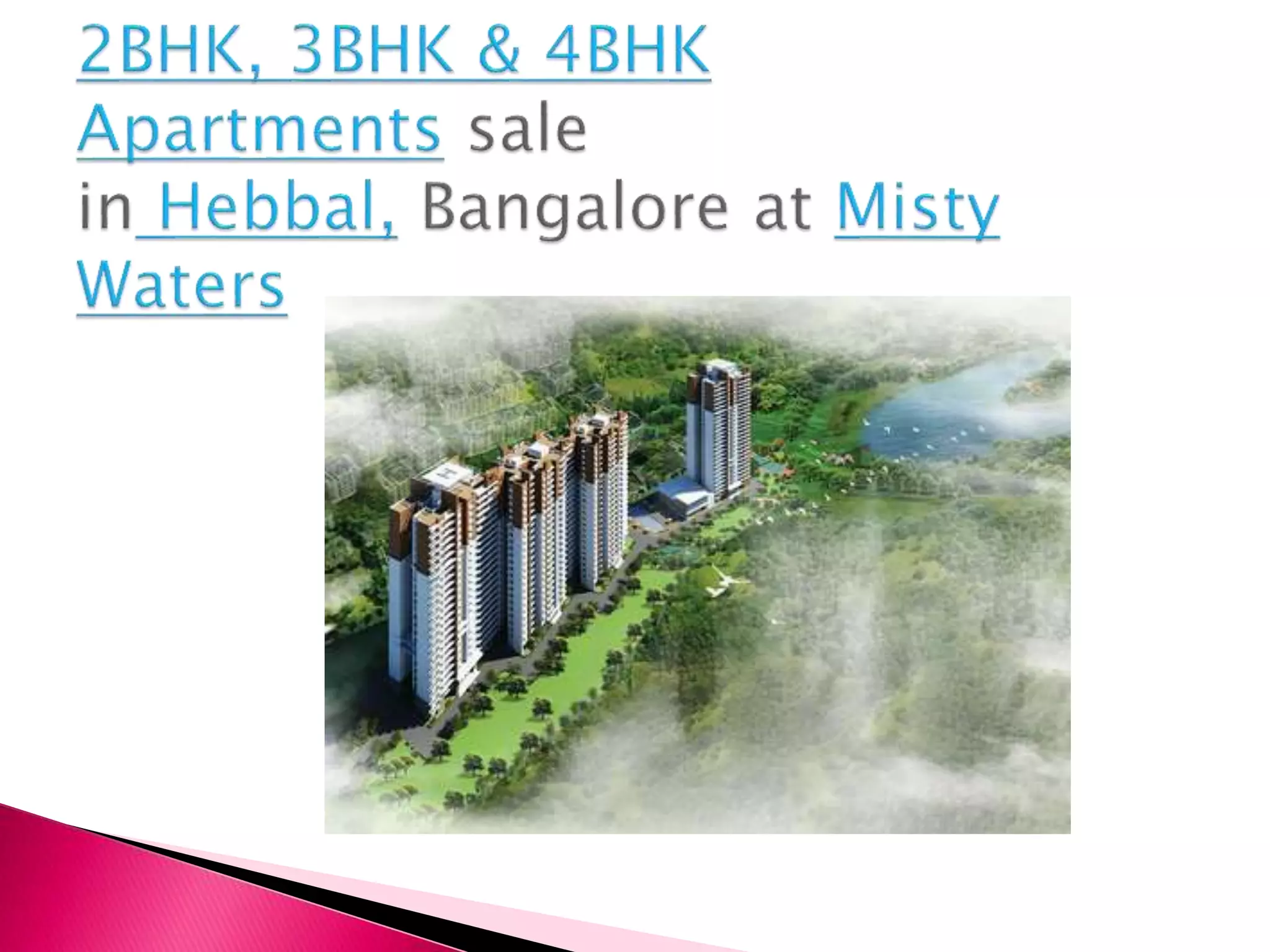 2BHK, 3BHK & 4BHK Apartments sale in Hebbal, Bangalore at Misty Waters