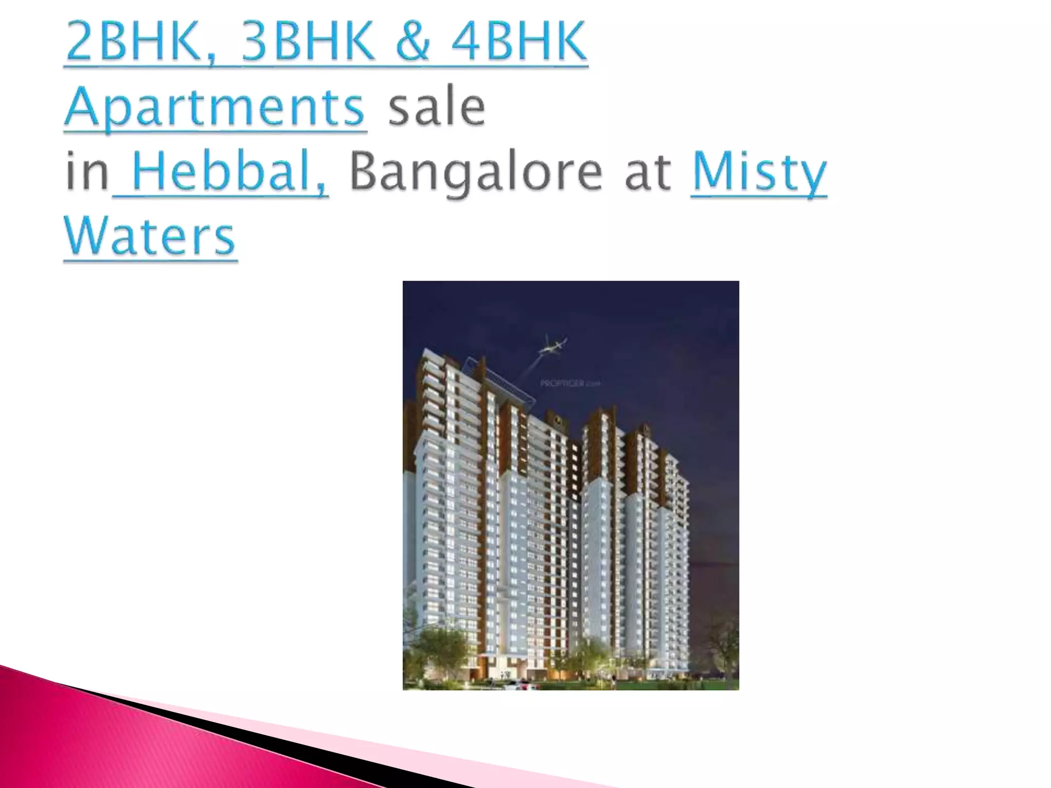 2BHK, 3BHK & 4BHK Apartments sale in Hebbal, Bangalore at Misty Waters
