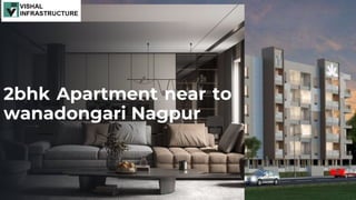 2bhk Apartment near to
wanadongari Nagpur
 