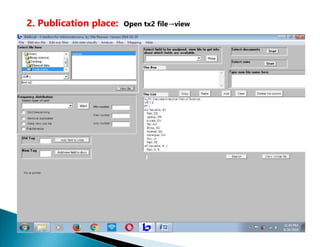 2. Publication place: Open tx2 file→view
 