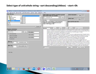 Select type of unit:whole string→sort descending(chkbox) →start+Ok
Ss - Pi?
 
