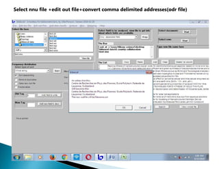 Select nnu file +edit out file+convert comma delimited addresses(odr file)
 