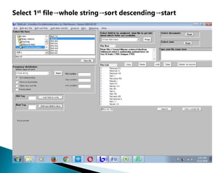 Select 1st file→whole string→sort descending→start
 