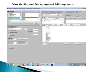 Select .doc file→select field:any separated field→prep→ok→no
 
