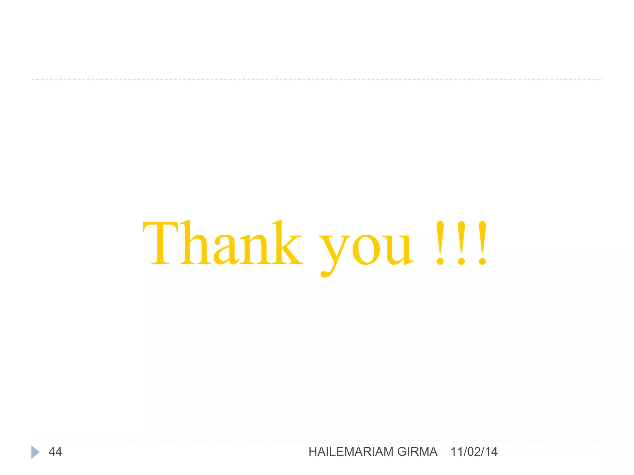 Thank you !!! 
44 HAILEMARIAM GIRMA 11/02/14 

