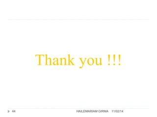 Thank you !!! 
44 HAILEMARIAM GIRMA 11/02/14 
