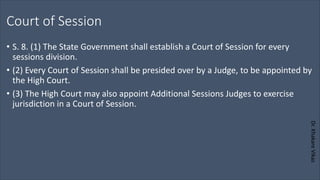 Dr.
Khakare
Vikas
Court of Session
• S. 8. (1) The State Government shall establish a Court of Session for every
sessions division.
• (2) Every Court of Session shall be presided over by a Judge, to be appointed by
the High Court.
• (3) The High Court may also appoint Additional Sessions Judges to exercise
jurisdiction in a Court of Session.
 