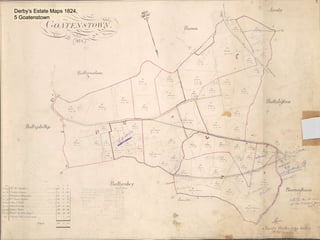 5
Derby’s Estate Maps 1824,
5 Goatenstown
 
