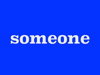 someone