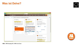 © BPM Praxistag 2014 - BPM in der Cloud 
Was istDelve?  