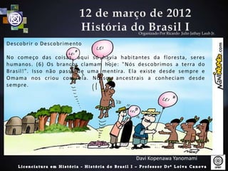 Organizado Por Ricardo Julio Jathay Laub Jr.




Davi Kopenawa Yanomami
 