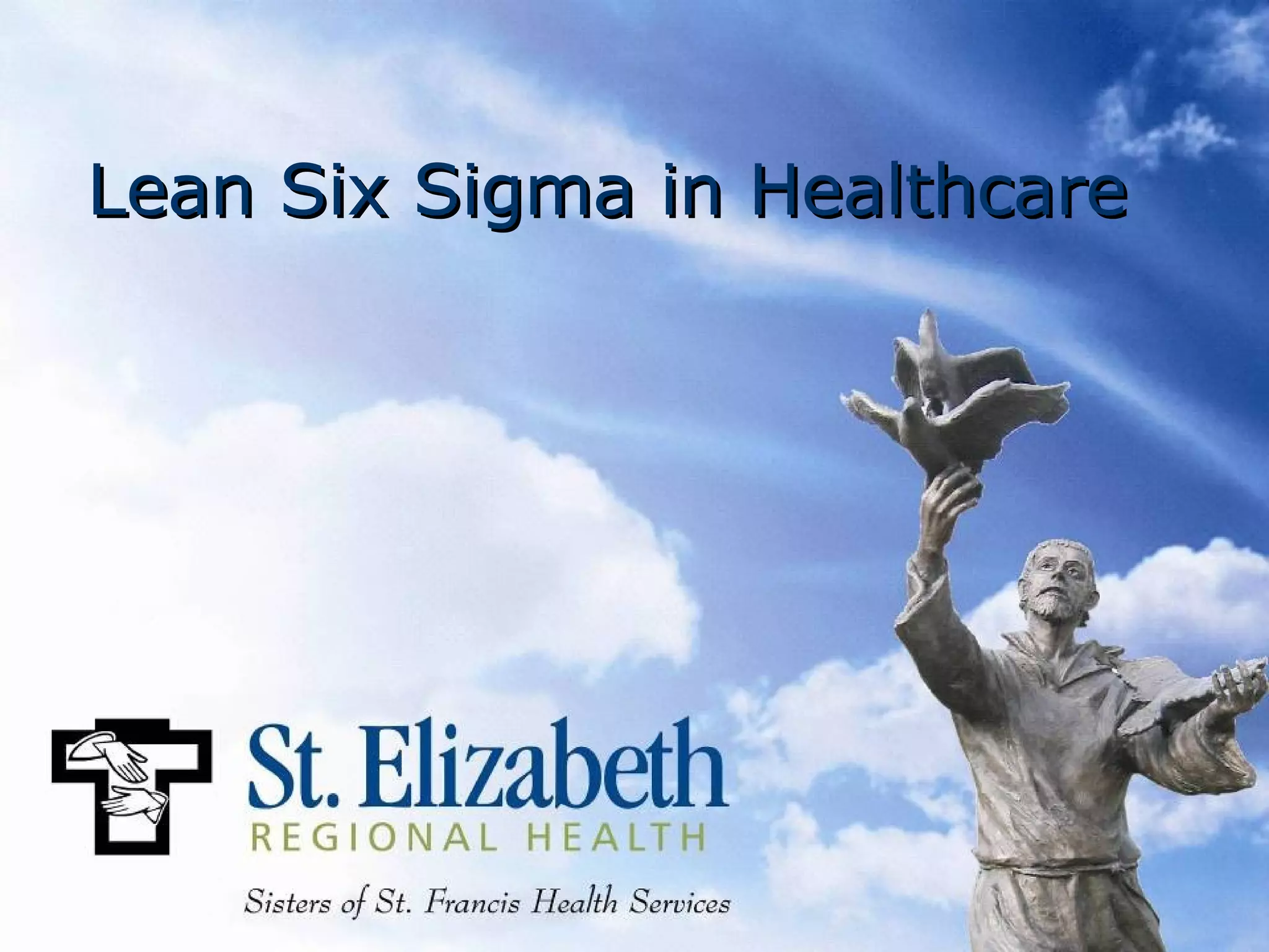 Lean Six Sigma in Healthcare
 