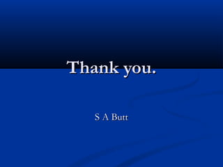 Thank you.Thank you.
S A ButtS A Butt
 