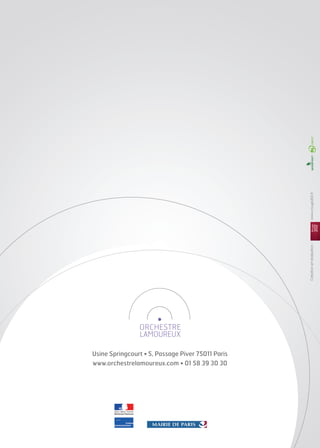 www.rouge202.fr
                                                   Création et réalisation : 	




Usine Springcourt • 5, Passage Piver 75011 Paris
www.orchestrelamoureux.com • 01 58 39 30 30
 