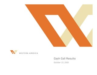 Cash Call Results October 26, 2009 