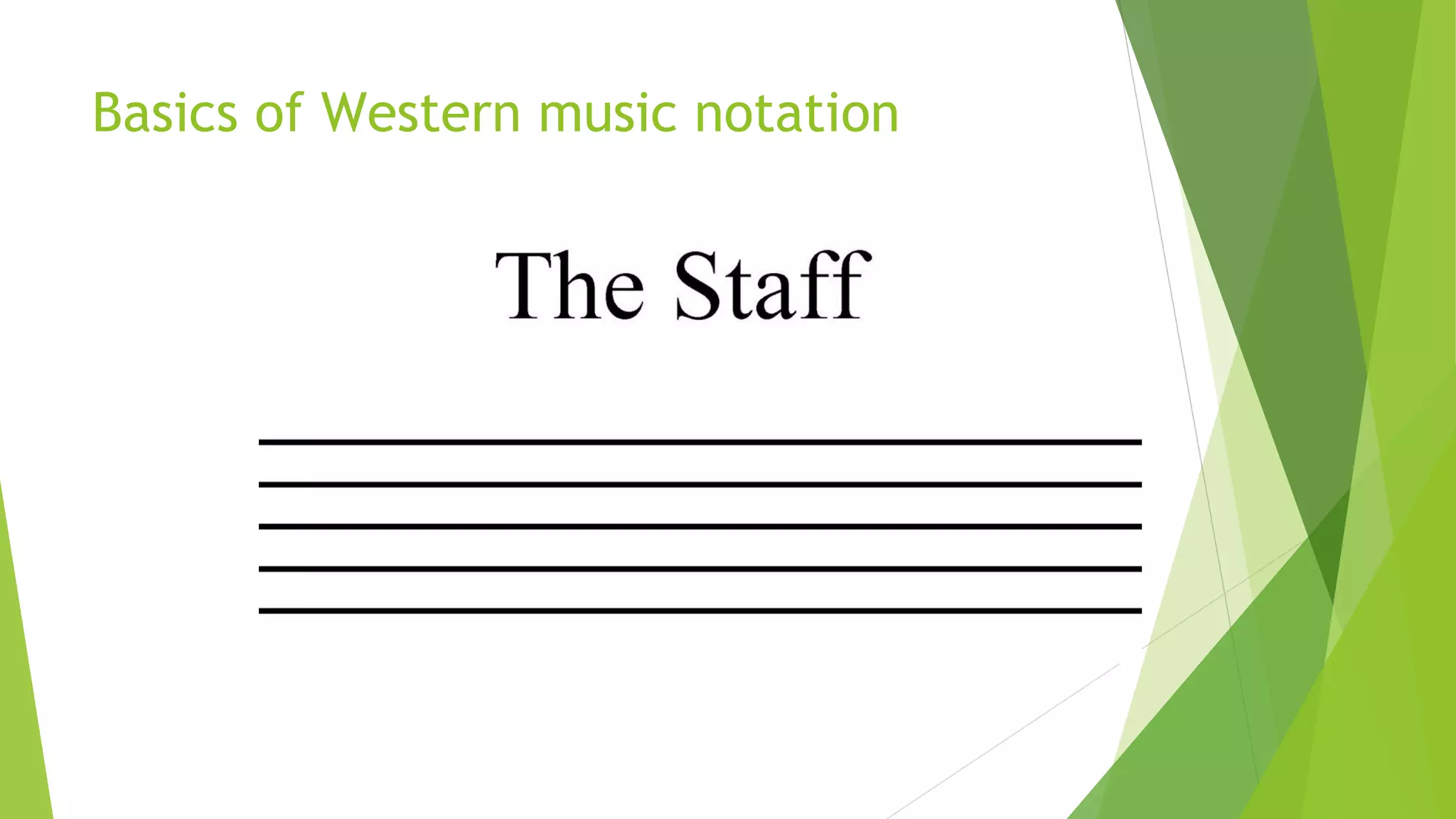 Basics of Western music notation
 