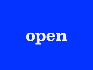 open
 