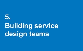5.
Building service
design teams
 