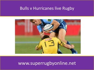 Bulls v Hurricanes live Rugby
www.superrugbyonline.net
 