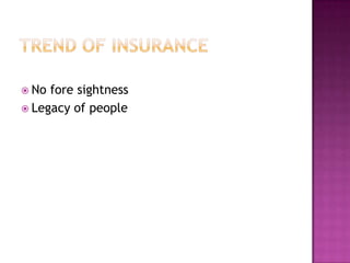  No fore sightness
 Legacy of people
 