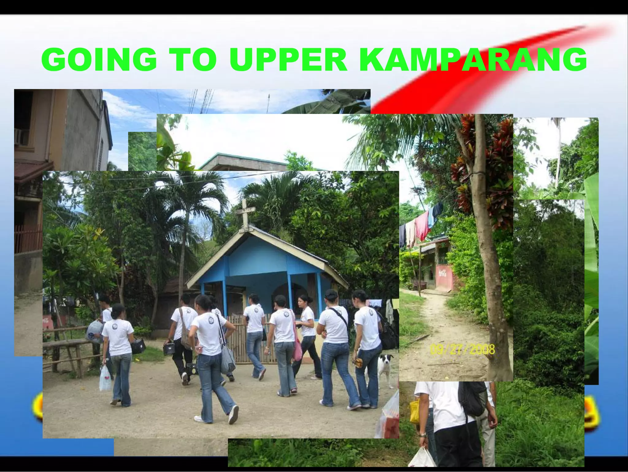 GOING TO UPPER KAMPARANG
