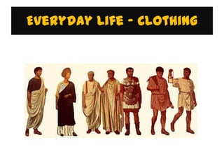 Everyday Life - Clothing
 