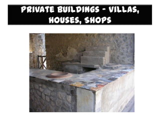 Private Buildings – Villas,
      Houses, Shops
 