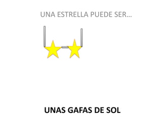 UNA ESTRELLA PUEDE SER…UNAS GAFAS DE SOL