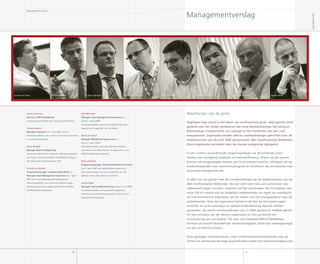 Waarborgen van de groei
Afgelopen jaar stond in het teken van professionele groei. Heel gericht werd
gewerkt aan het verder verbeteren van onze dienstverlening: het veilig en
betrouwbaar transporteren van energie en het faciliteren van een vrije
energiemarkt. Daarnaast werden allerlei voorbereidingen getroffen voor de
implementatie van de eind 006 aangenomen Wet Onafhankelijk Netbeheer.
Onze organisatie verandert door de nieuwe wetgeving ingrijpend.
In een continu veranderende omgeving blijven we de komende jaren
werken aan veiligheid, kwaliteit en kostenefficiency. Alleen op die manier
kunnen we toegevoegde waarde aan onze klanten leveren, scheppen we de
randvoorwaarden voor economische groei en faciliteren we de transitie naar
duurzaam energieverbruik.
In 007 zijn we gestart met de voorbereidingen op de implementatie van de
Wet Onafhankelijk Netbeheer. De wet stelt restricties aan activiteiten die
uitbesteed mogen worden, verplicht tot het overdragen van het beheer van
onze 150 kV netten aan de landelijke netbeheerder en regelt de overdracht
van het economisch eigendom van de netten van het energiebedrijf naar de
netbeheerder. Voor de organisatie betekent dit dat we het anders gaan
inrichten en onze processen en systeemondersteuning daarop moeten
aanpassen. De eerste voorbereidingen zijn in 007 gestart en hebben geleid
tot een ontwerp van de nieuwe organisatie en een juridische her-
structurering van ons bedrijf. Tot voor kort bestond ENECO NetBeheer
formeel uit twaalf afzonderlijke vennootschappen. Deze zijn samengevoegd
tot één juridische entiteit.
Door gestegen inkooptarieven, meer onderhoudswerkzaamheden aan de
netten en aanhoudende hoge projectkosten kwam het bedrijfsresultaat over
Managementverslag
71
Managementverslag
70
Jaarverslag007
Jeroen de Swart
Directeur ENECO NetBeheer
Eindverantwoordelijk voor het gevoerde beleid.
Thomas Martin
Manager Financiën (tot 1 juli 007 ook IT)
Verantwoordelijk voor control, financial accounting
en risicomanagement.
Elmer de Boer
Manager Markt  Regulering
Verantwoordelijk voor verkoop, klantgerelateerde
processen, berichtenverkeer, fraudebestrijding en
de relatie met toezichthouder DTe.
Arnold van der Bie
Programmamanager ‘Implementatie WON’ en
Manager Asset Management Expertise (tot 1 april
007 ook Asset Management Operations)
Verantwoordelijk voor technisch beleid, lange
termijn planning en implementatie van de Wet
Onafhankelijk Netbeheer.
Bob Okhuijsen
Manager Asset Management Operations a.i.
(vanaf 1 april 007)
Verantwoordelijk voor de veiligheid, betrouw-
baarheid en capaciteit van de netten.
Marko Kruithof
Manager Bedrijfsvoeringcentrum a.i.
(vanaf 1 april 007)
Verantwoordelijk voor een optimale bedrijfs-
voering van de elektriciteits- en gasnetten in de
ENECO NetBeheer gebieden.
Klaas de Dood
Programmamanager ‘Overdracht beheer HS-netten’
(tot 1 april 007 ook Bedrijfsvoeringcentrum)
Verantwoordelijk voor de overdracht van het
beheer van de HS-netten aan Tennet.
Jeroen Bode
Manager Interne Bedrijfsvoering (vanaf 1 juli 007)
Verantwoordelijk voor projectmanagement,
compliancy, kwaliteitsmangement en proces- en
systeemondersteuning.
Jeroen de Swart Thomas Martin Elmer de Boer Arnold van der Bie Bob Okhuijsen Marko Kruithof Klaas de Dood Jeroen Bode
 
