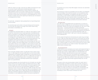 Managementverslag
hen getoetst op hun kennis. Bijna 90% slaagde in één keer; een opmerkelijk
goed resultaat.
Het komende jaar voeren we op dezelfde manier de VIAG in, de Veiligheids-
instructie Aardgas, met als doel het vergroten van de veiligheid bij werk-
zaamheden aan de gasnetten. Het afgelopen jaar deden we, conform de
voorschriften, van 34 incidenten melding aan de Onderzoeksraad voor
Veiligheid (OVV). Bijna alle incidenten werden veroorzaakt door graaf-
werkzaamheden door derden. Persoonlijke ongevallen deden zich niet voor.
De OVV zag in geen enkel geval aanleiding tot aanvullend onderzoek.
Storingsminuten
Over 007 kwam het gemiddeld aantal storingsminuten uit op bijna 3.
Daarmee kunnen we 006 met zijn ruim 36 minuten definitief als incident
bestempelen. Behalve het feit dat we het afgelopen jaar weer op ons ‘oude’
niveau waren – en daarmee behoorden tot de best presterende
netbeheerders – nam ook het aantal storingen af. Onze actieve aanpak bij
het voorkomen van storingen heeft resultaat, bijvoorbeeld de afronding van
de grootschalige vervanging van de kwetsbare Nekaldiet-moffen. De
gemiddelde storingsduur bleef in 007 op een niveau dat vergelijkbaar is
met voorgaande jaren.
Om het aantal storingsminuten de komende jaren verder terug te dringen,
zijn we in 007 een project gestart dat de duur van het proces van storings-
melding tot oplossing moet verkorten. Zo proberen we de aanleiding voor
de storing eerder te lokaliseren, de daadwerkelijke oorzaak van een storing
beter in beeld te krijgen en richten we ons op de tijd die een monteur nodig
heeft om op de plaats van een incident te komen. Deze aanpak moet in
008 tot betere resultaten leiden.
Vervangingsprojecten
In 005 besloten we tot vervanging van een groot aantal gasaansluitingen in
Rotterdam en omstreken. Dit grootschalige vervangingsproject van gasaan-
sluitingen ligt op schema. Tegelijk hebben we in de projectregio’s het
preventief ‘lekzoeken’ geïntensiveerd op locaties waar we de gasaan-
sluitingen en -infrastructuur pas in de komende jaren aanpakken. Ook de
communicatie met de betrokken gemeenten en zeker met de bewoners is
ten opzichte van 006 verder verbeterd. Buiten deze projecten vervingen we
in 007 nog eens enkele tienduizenden gasaansluitingen door ons hele
werkgebied.
We werken continu aan een betrouwbaar netwerk. De netten raken in
sommige gevallen op leeftijd en moeten daarom worden vervangen of
gereviseerd. Met behulp van preventieve inspecties en vaste onderhouds-
programma’s wordt de urgentie van de te vervangen netonderdelen
bepaald. Zo houden we de status en de kwaliteit van netonderdelen (die
vaak onder de grond liggen) in de gaten en investeren we gericht in
vervanging en revisie. Op die manier voorkomen we uitval.
73
Managementverslag
007 € 8,7 miljoen euro lager uit dan dat over 006. De komende jaren staan
ons als sector nog een aantal grote veranderingstrajecten (zoals
leveranciersmodel, capaciteitstarief en slimme meters) te wachten. Als
ENECO NetBeheer passen we de netten zodanig aan dat we de wijzigende
behoeften en groei van onze klanten kunnen ondersteunen, zonder daarbij
concessies te hoeven doen aan de kwaliteit en betrouwbaarheid van ons net.
We gaan er daarbij vanuit dat de regulering ons daartoe ook in de toekomst
in de gelegenheid zal stellen.
De techniek: veiligheid, betrouwbaarheid en beschikbaarheid
van de netten
De technische staat van de netten is van groot belang voor het uitvoeren
van onze taak: het transport van energie. Onze netten moeten veilig,
betrouwbaar en beschikbaar zijn.
Veiligheid
De veiligheid aan klantzijde hebben we in 007 een impuls gegeven. Eerder
al sloten we convenanten met een aantal gemeenten, woningcorporaties,
politie en brandweer om de illegale aftap van elektriciteit voor met name
hennepteelt tegen te gaan. De kweek van hennepteelt leidt namelijk vaak
tot brandgevaar. Nu we afgelopen jaar ook met Zoetermeer een overeen-
komst tekenden, hebben we convenanten met alle grote gemeenten in ons
werkgebied. Positief gevolg daarvan is dat we de veiligheid in woon-
gebieden hebben weten te verhogen door de kleinschalige teelt daar uit te
bannen. Zorgelijk is wel dat de illegale aftap in zijn totaliteit op een gelijk
niveau blijft en dat we er niet in slaagden om meer fraude op te sporen. We
vermoeden dan ook dat hennepkwekerijen grootschaliger en professioneler
op bijvoorbeeld bedrijventerreinen worden opgezet. De uitdaging voor 008
is ook daaraan een halt toe te roepen. De convenanten bieden daarvoor een
uitstekende basis.
Onze succesvolle campagne ‘Gaston’ om gebruikers alert te maken op gas-
lucht, is in 007 afgerond. Het succes blijkt alleen al uit het feit dat andere
netbeheerders de campagne hebben overgenomen. Ter aanvulling zijn we in
007 een unieke campagne gestart onder huis- en KNO-artsen om mensen te
bereiken bij wie het reukvermogen slecht is ontwikkeld. Voor deze doel-
groep hebben we detectoren beschikbaar gesteld die een audiosignaal
geven als ze gas detecteren.
Het aantal ongevallen met verzuim geldt voor ons als meetlat voor de veilig-
heid van allen die aan de netten werken. De dalende trend die we in 006
inzetten, konden we in 007 niet doortrekken. Het aantal ongevallen kwam
uit op 19. Wel nam de ernst van de verwondingen duidelijk af en lag de
totale duur van het verzuim in 007 lager dan in 006. Feit blijft dat we elke
medewerker willen en moeten blijven doordringen van het belang van veilig
werken. Daarom hebben we de in 006 onder de naam BEI (Bedrijfsvoering
Elektrische Installaties) ingevoerde veiligheidsinstructies het afgelopen jaar
verduidelijkt, er onze medewerkers opnieuw vertrouwd mee gemaakt en
7
Jaarverslag007
 