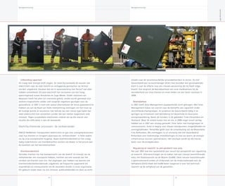 Managementverslag
streeks naar de verantwoordelijke procesbeheerders te sturen. Zo ziet
bijvoorbeeld een accountmanager direct hoe tevreden een grootzakelijke
klant is over de offerte voor een nieuwe aansluiting die hij heeft uitge-
bracht. Dat vergroot de betrokkenheid van onze medewerkers bij de
tevredenheid van onze klanten en moet leiden tot een beter resultaat in
008.
Relatiebeheer
In 007 heeft Area Management daadwerkelijk vorm gekregen. Met Area
Management kijken we vooruit naar de behoefte aan capaciteit onder
verschillende klantgroepen. Zo proberen we bijvoorbeeld tijdig in te
springen op initiatieven met betrekking tot decentrale en duurzame
energieopwekking. Neem de tuinders in de gebieden Tinte-Vierpolders en
Oostland. Waar de relatie tussen hen en ons in 006 nogal stroef verliep,
hebben we in 007 een omslag gemaakt. Door beter met klantgroepen te
communiceren, komt er begrip voor elkaars standpunten, mogelijkheden en
onmogelijkheden. Hetzelfde geldt voor de ontwikkeling van de Maasvlakte
II bij Rotterdam. We overleggen nu al uitvoerig met het Havenbedrijf
Rotterdam over toekomstige ontwikkelingen en hoe we daarin de energie-
infrastructuur kunnen optimaliseren. Het resultaat wordt op die manier
beter voor de eindgebruiker.
Regulering en toezicht: te veel aandacht voor prijs
Het jaar 007 was een opmerkelijk jaar vanuit het perspectief van regulering
en toezicht. Allereerst kregen we te maken met een nieuwe toezichthouder
erbij: het Staatstoezicht op de Mijnen (SodM). Deze nieuwe toezichthouder
is geïntroduceerd omdat uit onderzoek van de Onderzoeksraad voor de
Veiligheid (OVV) bleek dat SodM beter toegerust is voor het technisch
toezicht op de veiligheid van de gasnetten.
75
Managementverslag
Uitbreiding capaciteit
De vraag naar energie blijft stijgen. Zo moet bijvoorbeeld de toevoer van
elektriciteit naar de stad Utrecht en omliggende gemeenten op termijn
worden uitgebreid. Vandaar dat we in samenwerking met TenneT een plan
hebben ontwikkeld. Dit plan beschrijft het verzwaren van het hoog-
spanningstracé tussen Breukelen en Lage Weide. Onder inwoners van
Maarssen heeft het plan tot commotie geleid, omdat wordt gevreesd voor
sterkere magnetische velden met mogelijk negatieve gevolgen voor de
gezondheid. In 007 is toen een aantal alternatieven de revue gepasseerd en
hebben we van de Raad van State toestemming verkregen om het tracé op
de huidige positie te verzwaren met behulp van een nieuw type kabel dat
meer elektriciteit kan verwerken zonder dat een sterker magnetisch veld
ontstaat. Tegen acceptabele meerkosten creëren we op die manier een
situatie die zelfs beter is dan de bestaande.
Marktfaciliterende processen: de verkeersleider
ENECO NetBeheer transporteert elektriciteit en gas voor energieleveranciers
naar hun klanten en fungeert daarnaast als ‘verkeersleider’. In feite maken
wij de vrije energiemarkt mogelijk. Naast klanttevredenheid en het vroeg-
tijdig onderkennen van klantbehoeften werken we dieper in het proces aan
de kwaliteit van het berichtenverkeer.
Klanttevredenheid
Tevreden klanten zijn het bestaansrecht van elk bedrijf. En hoewel we als
netbeheerder een monopolie hebben, hechten we veel waarde aan het
oordeel van klanten over ons. Het afgelopen jaar hebben we daarom ons
klanttevredenheidsonderzoek uitgebreid, de frequentie opgevoerd tot
maandelijks en communiceren we de resultaten breder in onze organisatie.
Dit gebeurt onder meer via ons intranet, publicatieborden en door ze recht-
74
Jaarverslag007
 