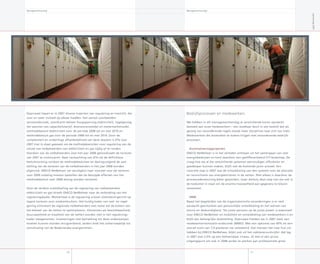 Managementverslag
Daarnaast liepen er in 007 diverse trajecten van regulering en toezicht, die
over en weer invloed op elkaar hadden. Een aantal voorbeelden:
winstonderzoek, overdracht beheer hoogspanning elektriciteit, regelgeving
ten aanzien van capaciteitstarief, leveranciersmodel en metermarktmodel,
methodebesluit elektriciteit voor de periode 008 tot en met 010 en
methodebesluit gas voor de periode 008 tot en met 010. Door de
complexiteit en onderlinge afhankelijkheid van deze dossiers is DTe over
007 niet in staat geweest om de methodebesluiten voor regulering van de
omzet van netbeheerders van elektriciteit en gas tijdig af te ronden.
Hierdoor zijn de netbeheerders voor het jaar 008 genoodzaakt de tarieven
van 007 te continueren. Naar verwachting van DTe zal de definitieve
besluitvorming rondom de methodebesluiten en daaropvolgend de vast-
stelling van de tarieven van de netbeheerders in het jaar 008 worden
afgerond. ENECO NetBeheer zal vervolgens haar voorstel voor de tarieven
voor 009 zodanig moeten opstellen dat de beoogde effecten van het
methodebesluit over 008 alsnog worden verwerkt.
Voor de verdere ontwikkeling van de regulering van netbeheerders
elektriciteit en gas streeft ENECO NetBeheer naar de verbreding van het
reguleringskader. Momenteel is de regulering vrijwel uitsluitend gericht op
lagere tarieven voor eindverbruikers. Het huidig kader van wet- en regel-
geving stimuleert de regionale netbeheerders met name om de kosten van
het beheer van de netten te optimaliseren. Elementen als beschikbaarheid,
duurzaamheid en kwaliteit van de netten worden niet in het regulerings-
kader meegenomen. Investeringen met betrekking tot deze onderwerpen
moeten kunnen worden terugverdiend, anders leidt het onherroepelijk tot
verschraling van de Nederlandse energienetten.
77
Managementverslag
76
Jaarverslag007
Bedrijfsprocessen en medewerkers
We hebben in dit managementverslag al verschillende keren aandacht
besteed aan onze medewerkers – een kostbaar bezit in een bedrijf dat als
gevolg van veranderende regels steeds meer disciplines naar zich toe trekt.
Medewerkers die bovendien te maken krijgen met veranderende bedrijfs-
processen.
Automatiseringsprojecten
ENECO NetBeheer is in het verleden ontstaan uit het samengaan van vele
energiebedrijven en kent daardoor een gedifferentieerd ICT-landschap. De
vraag hoe we al die verschillende systemen eenvoudiger, efficiënter en
goedkoper kunnen maken, blijft ook de komende jaren actueel. Een
concrete stap in 007 was de ontwikkeling van één systeem voor de allocatie
en reconciliatie van energiestromen in de netten. Niet alleen is daardoor de
procesondersteuning beter geworden, maar dankzij deze stap zijn we ook in
de toekomst in staat om de enorme hoeveelheid aan gegevens te blijven
verwerken.
HRM
Naast het begeleiden van de organisatorische veranderingen is er veel
aandacht geschonken aan persoonlijke ontwikkeling en het werven van
kennis en deskundigheid. ‘De juiste persoon op de juiste plaats’ is essentieel
voor ENECO NetBeheer en mobiliteit en ontwikkeling van medewerkers is en
blijft een belangrijke doelstelling. Daarnaast hielden we in 007 weer een
medewerkermotivatie-onderzoek (MMO). Met een opkomst van 90% en een
overall score van 7,4 presteren we uitstekend. Dat mensen het naar hun zin
hebben bij ENECO NetBeheer, blijkt ook uit het ziekteverzuimcijfer: dat lag
in 007 met ,9% op een beheersbaar niveau. Al met al een prima
uitgangspunt om ook in 008 verder te werken aan professionele groei.
 