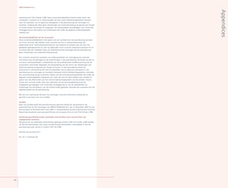 stemming met Titel  Boek 2 BW. Deze verantwoordelijkheid omvat onder meer: het
ontwerpen, invoeren en in stand houden van een intern beheersingssysteem relevant
voor het opmaken van en getrouw weergeven in de jaarrekening van vermogen en
resultaat, zodanig dat deze geen afwijkingen van materieel belang als gevolg van fraude
of fouten bevat, het kiezen en toepassen van aanvaardbare grondslagen voor financiële
verslaggeving en het maken van schattingen die onder de gegeven omstandigheden
redelijk zijn.
Verantwoordelijkheid van de accountant
Onze verantwoordelijkheid is het geven van een oordeel over de jaarrekening op basis
van onze controle. Wij hebben onze controle verricht in overeenstemming met
Nederlands recht. Dienovereenkomstig zijn wij verplicht te voldoen aan de voor ons
geldende gedragsnormen en zijn wij gehouden onze controle zodanig te plannen en uit
te voeren dat een redelijke mate van zekerheid wordt verkregen dat de jaarrekening
geen afwijkingen van materieel belang bevat.
Een controle omvat het uitvoeren van werkzaamheden ter verkrijging van controle-
informatie over de bedragen en de toelichtingen in de jaarrekening. De keuze van de uit
te voeren werkzaamheden is afhankelijk van de professionele oordeelsvorming van de
accountant, waaronder begrepen zijn beoordeling van de risico’s van afwijkingen van
materieel belang als gevolg van fraude of fouten. In die beoordeling neemt de
accountant in aanmerking het voor het opmaken van en getrouw weergeven in de
jaarrekening van vermogen en resultaat relevante interne beheersingssysteem, teneinde
een verantwoorde keuze te kunnen maken van de controlewerkzaamheden die onder de
gegeven omstandigheden adequaat zijn maar die niet tot doel hebben een oordeel te
geven over de effectiviteit van het interne beheersingssysteem van de entiteit. Tevens
omvat een controle onder meer een evaluatie van de aanvaardbaarheid van de
toegepaste grondslagen voor financiële verslaggeving en van de redelijkheid van
schattingen die het bestuur van de entiteit heeft gemaakt, alsmede een evaluatie van het
algehele beeld van de jaarrekening.
Wij zijn van mening dat de door ons verkregen controle-informatie voldoende en
geschikt is als basis voor ons oordeel.
Oordeel
Naar ons oordeel geeft de jaarrekening een getrouw beeld van de grootte en de
samenstelling van het vermogen van ENECO NetBeheer B.V. per 3 december 27 en van
het resultaat en de kasstromen over 27 in overeenstemming met International Financial
Reporting Standards zoals aanvaard binnen de Europese Unie en met Titel  Boek 2 BW.
Verklaring betreffende andere wettelijke voorschriften en/of voorschriften van
regelgevende instanties
Op grond van de wettelijke verplichting ingevolge artikel 2:33 lid 5 onder e BW melden
wij dat het jaarverslag, voor zover wij dat kunnen beoordelen, verenigbaar is met de
jaarrekening zoals vereist in artikel 2:3 lid 4 BW.
Deloitte Accountants B.V.
Drs. B.C.J. Dielissen RA
ENECO NetBeheer B.V.
Appendices
3
 