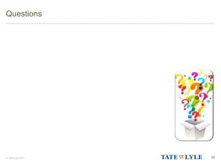 © Tate & Lyle 2014 39
Questions
 