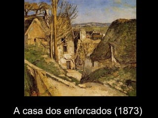 A casa dos enforcados (1873)
 
