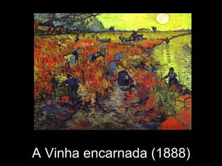 A Vinha encarnada (1888)
 