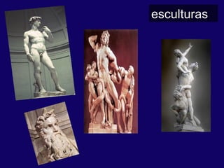esculturas
 