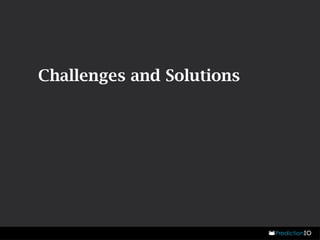 Challenges and Solutions 
 