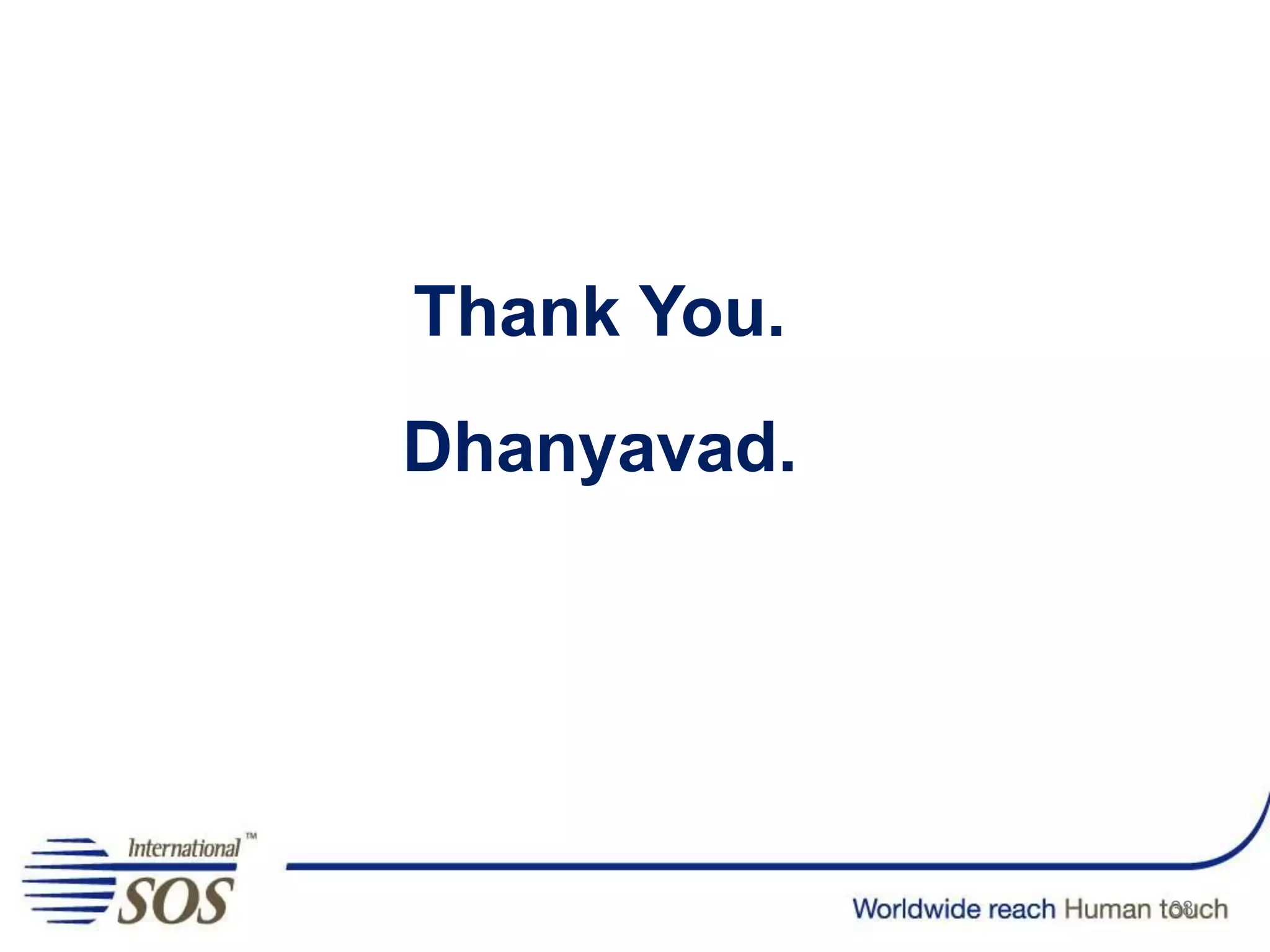 38
Thank You.
Dhanyavad.
 