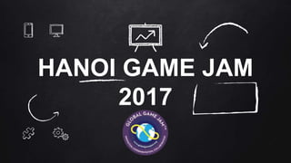 HANOI GAME JAM
2017
 