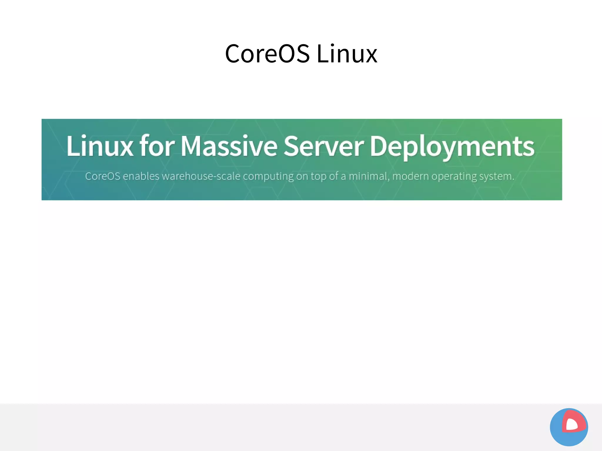 CoreOS Linux 
 