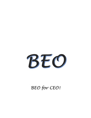 BEO for CEO!
 